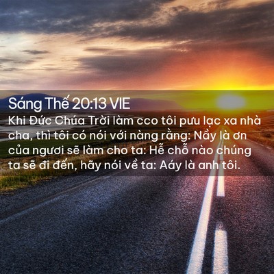 Picture 02 - Sáng Thế 20:13 VIE - Khi Đức Chúa Trời làm cco tôi pưu lạc - Bible Verse Picture