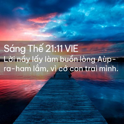 Picture 02 - Sáng Thế 21:11 VIE - Lời nầy lấy làm buồn lòng Aùp-ra-ham - Bible Verse Picture