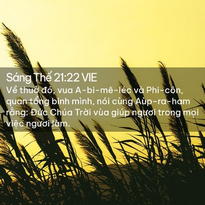 Picture 02 - Sáng Thế 21:22 VIE - Về thuở đó, vua A-bi-mê-léc và Phi-côn, - Bible Verse Picture