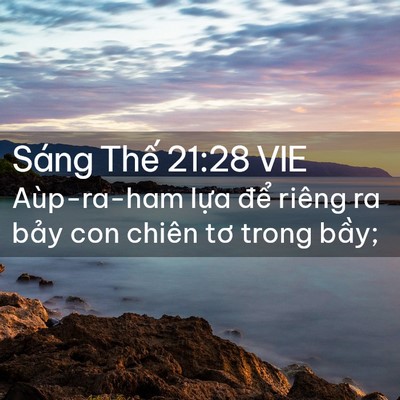 Picture 02 - Sáng Thế 21:28 VIE - Aùp-ra-ham lựa để riêng ra bảy con - Bible Verse Picture