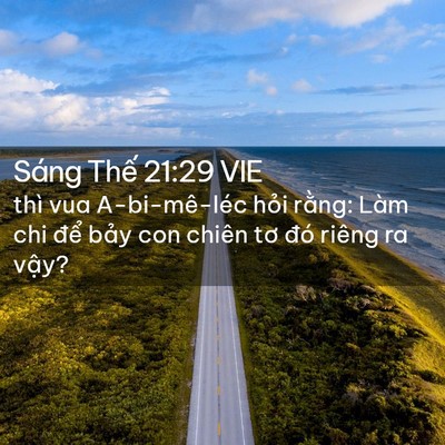 Picture 02 - Sáng Thế 21:29 VIE - thì vua A-bi-mê-léc hỏi rằng: Làm chi - Bible Verse Picture