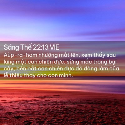 Picture 02 - Sáng Thế 22:13 VIE - Aùp-ra-ham nhướng mắt lên, xem thấy sau - Bible Verse Picture