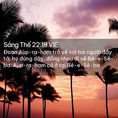 Picture 02 - Sáng Thế 22:19 VIE - Đoạn Aùp-ra-ham trở về nơi hai người - Bible Verse Picture