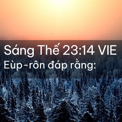 Picture 02 - Sáng Thế 23:14 VIE - Eùp-rôn đáp - Bible Verse Picture