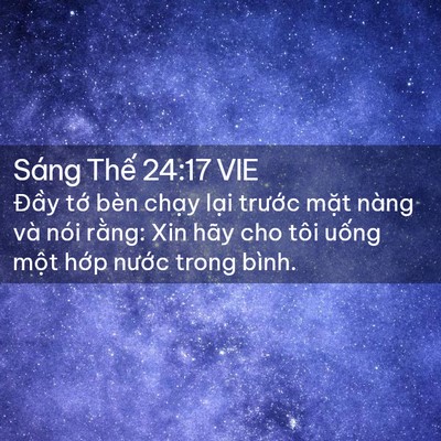 Picture 02 - Sáng Thế 24:17 VIE - Đầy tớ bèn chạy lại trước mặt - Bible Verse Picture