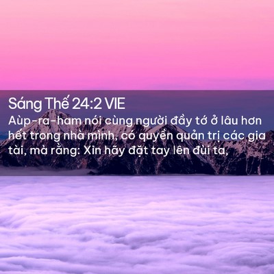 Picture 02 - Sáng Thế 24:2 VIE - Aùp-ra-ham nói cùng người đầy tớ ở - Bible Verse Picture