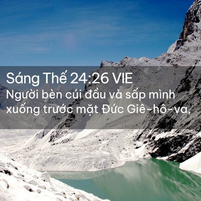 Picture 02 - Sáng Thế 24:26 VIE - Người bèn cúi đầu và sấp mình xuống - Bible Verse Picture