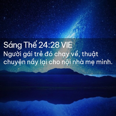 Picture 02 - Sáng Thế 24:28 VIE - Người gái trẻ đó chạy về, thuật - Bible Verse Picture