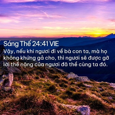 Picture 02 - Sáng Thế 24:41 VIE - Vậy, nếu khi ngươi đi về bà con ta, mà - Bible Verse Picture