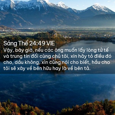 Picture 02 - Sáng Thế 24:49 VIE - Vậy, bây giờ, nếu các ông muốn lấy - Bible Verse Picture