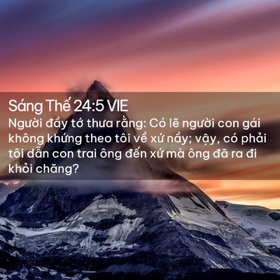 Picture 02 - Sáng Thế 24:5 VIE - Người đầy tớ thưa rằng: Có lẽ - Bible Verse Picture