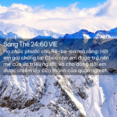 Picture 02 - Sáng Thế 24:60 VIE - Họ chúc phước cho Rê-be-ca mà rằng: - Bible Verse Picture