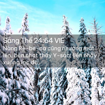 Picture 02 - Sáng Thế 24:64 VIE - Nàng Rê-be-ca cũng nhướng mắt lên, bèn - Bible Verse Picture