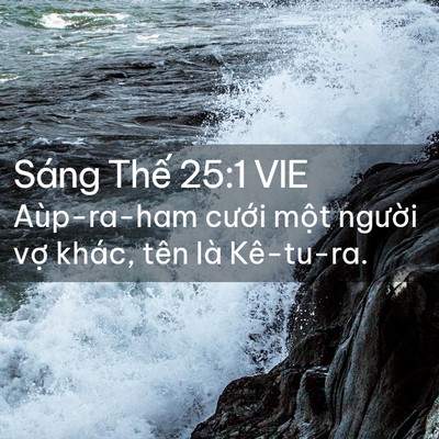Picture 02 - Sáng Thế 25:1 VIE - Aùp-ra-ham cưới một người vợ khác, - Bible Verse Picture