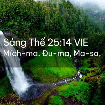 Picture 02 - Sáng Thế 25:14 VIE - Mích-ma, Đu-ma, - Bible Verse Picture
