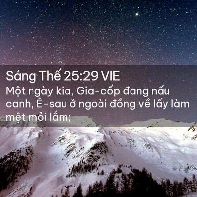 Picture 02 - Sáng Thế 25:29 VIE - Một ngày kia, Gia-cốp đang nấu canh, - Bible Verse Picture