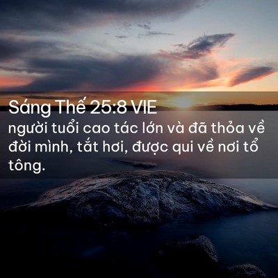 Picture 02 - Sáng Thế 25:8 VIE - người tuổi cao tác lớn và đã thỏa - Bible Verse Picture
