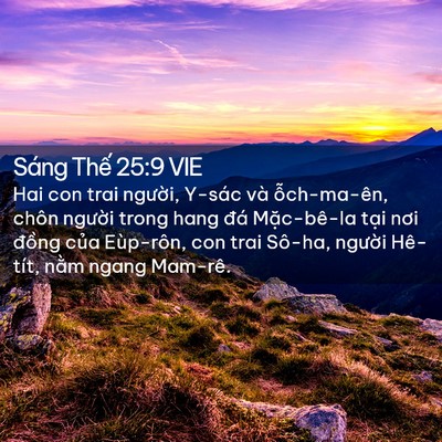 Picture 02 - Sáng Thế 25:9 VIE - Hai con trai người, Y-sác và ỗch-ma-ên, - Bible Verse Picture