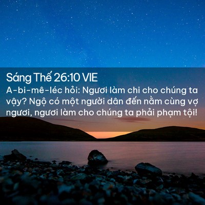 Picture 02 - Sáng Thế 26:10 VIE - A-bi-mê-léc hỏi: Ngươi làm chi cho chúng - Bible Verse Picture