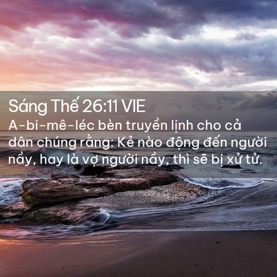 Picture 02 - Sáng Thế 26:11 VIE - A-bi-mê-léc bèn truyền lịnh cho cả dân - Bible Verse Picture