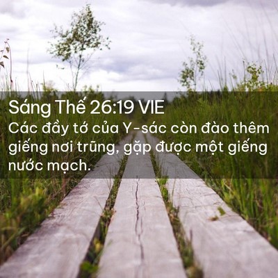 Picture 02 - Sáng Thế 26:19 VIE - Các đầy tớ của Y-sác còn đào thêm - Bible Verse Picture