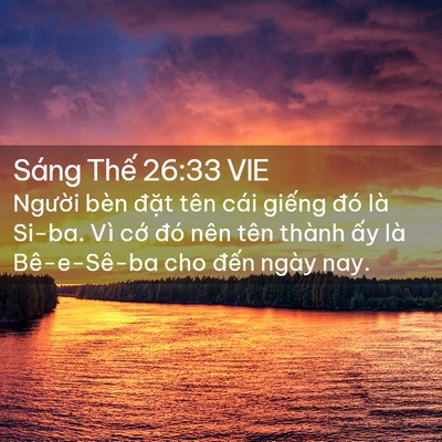 Picture 02 - Sáng Thế 26:33 VIE - Người bèn đặt tên cái giếng đó là - Bible Verse Picture