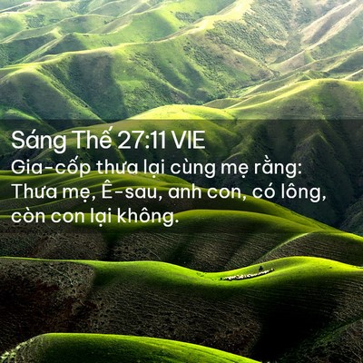 Picture 02 - Sáng Thế 27:11 VIE - Gia-cốp thưa lại cùng mẹ rằng: Thưa - Bible Verse Picture