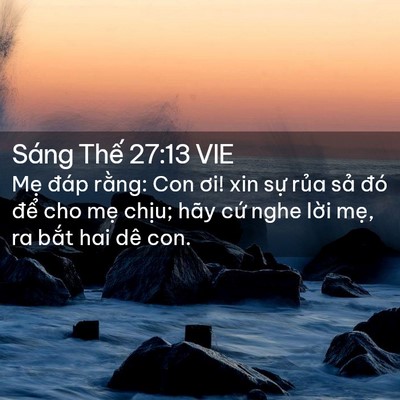 Picture 02 - Sáng Thế 27:13 VIE - Mẹ đáp rằng: Con ơi! xin sự rủa sả - Bible Verse Picture
