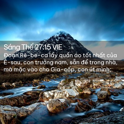 Picture 02 - Sáng Thế 27:15 VIE - Đoạn Rê-be-ca lấy quần áo tốt nhất - Bible Verse Picture