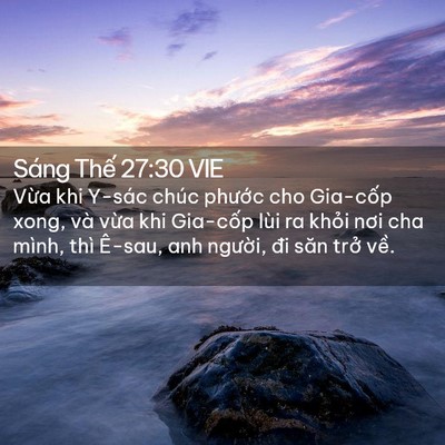 Picture 02 - Sáng Thế 27:30 VIE - Vừa khi Y-sác chúc phước cho Gia-cốp - Bible Verse Picture