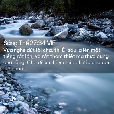Picture 02 - Sáng Thế 27:34 VIE - Vừa nghe dứt lời cha, thì Ê-sau la lên - Bible Verse Picture