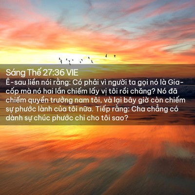 Picture 02 - Sáng Thế 27:36 VIE - Ê-sau liền nói rằng: Có phải vì - Bible Verse Picture