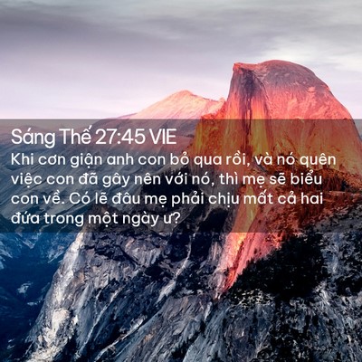 Picture 02 - Sáng Thế 27:45 VIE - Khi cơn giận anh con bỏ qua rồi, và nó - Bible Verse Picture