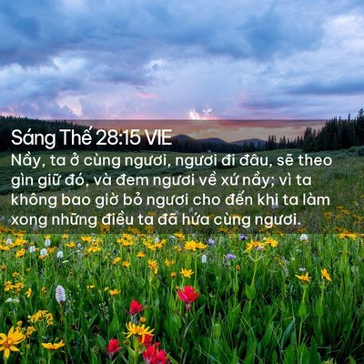 Picture 02 - Sáng Thế 28:15 VIE - Nầy, ta ở cùng ngươi, ngươi đi đâu, - Bible Verse Picture