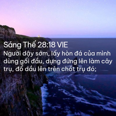 Picture 02 - Sáng Thế 28:18 VIE - Người dậy sớm, lấy hòn đá của mình - Bible Verse Picture