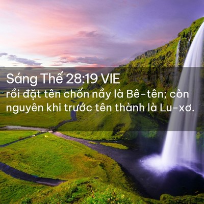 Picture 02 - Sáng Thế 28:19 VIE - rồi đặt tên chốn nầy là Bê-tên; còn - Bible Verse Picture