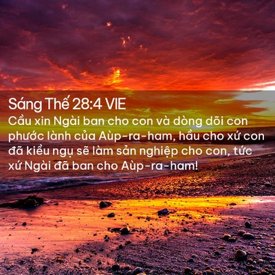Picture 02 - Sáng Thế 28:4 VIE - Cầu xin Ngài ban cho con và dòng dõi con - Bible Verse Picture