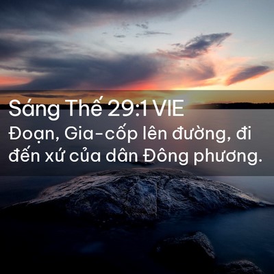 Picture 02 - Sáng Thế 29:1 VIE - Đoạn, Gia-cốp lên đường, đi đến - Bible Verse Picture