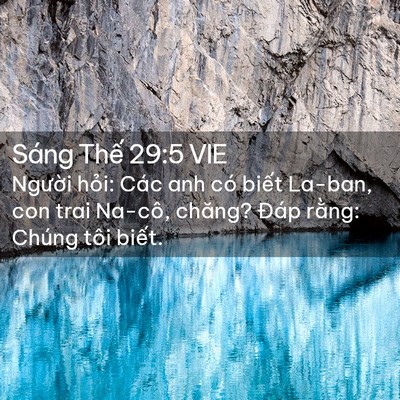 Picture 02 - Sáng Thế 29:5 VIE - Người hỏi: Các anh có biết La-ban, con - Bible Verse Picture