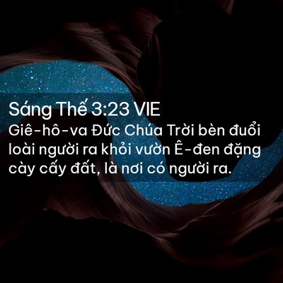 Picture 02 - Sáng Thế 3:23 VIE - Giê-hô-va Đức Chúa Trời bèn đuổi - Bible Verse Picture
