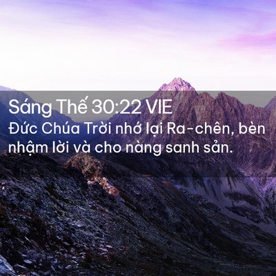 Picture 02 - Sáng Thế 30:22 VIE - Đức Chúa Trời nhớ lại Ra-chên, bèn - Bible Verse Picture