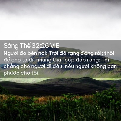 Picture 02 - Sáng Thế 32:26 VIE - Người đó bèn nói: Trời đã rạng - Bible Verse Picture