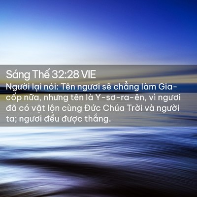 Picture 02 - Sáng Thế 32:28 VIE - Người lại nói: Tên ngươi sẽ chẳng - Bible Verse Picture