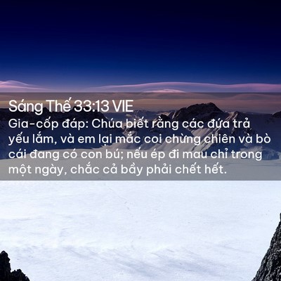 Picture 02 - Sáng Thế 33:13 VIE - Gia-cốp đáp: Chúa biết rằng các đứa - Bible Verse Picture