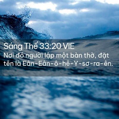 Picture 02 - Sáng Thế 33:20 VIE - Nơi đó người lập một bàn thờ, đặt - Bible Verse Picture