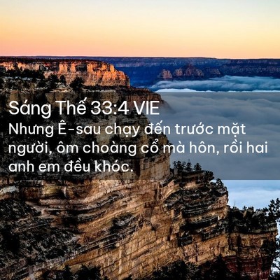 Picture 02 - Sáng Thế 33:4 VIE - Nhưng Ê-sau chạy đến trước mặt - Bible Verse Picture