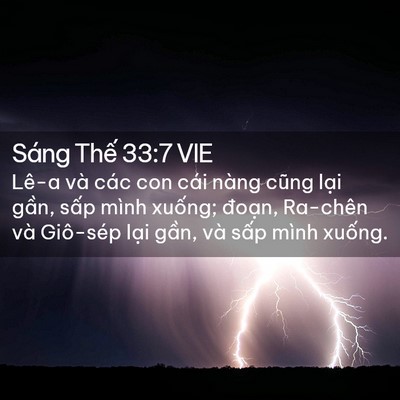 Picture 02 - Sáng Thế 33:7 VIE - Lê-a và các con cái nàng cũng lại gần, - Bible Verse Picture