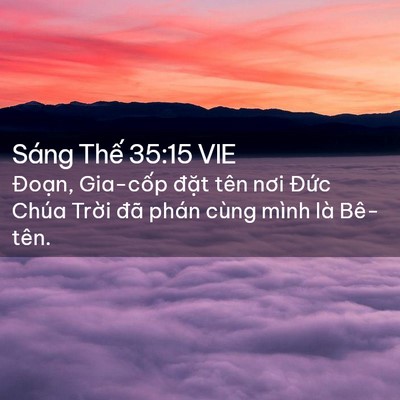 Picture 02 - Sáng Thế 35:15 VIE - Đoạn, Gia-cốp đặt tên nơi Đức Chúa - Bible Verse Picture