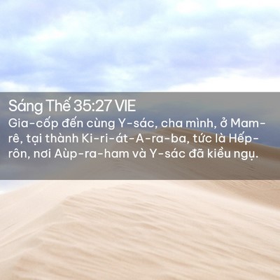 Picture 02 - Sáng Thế 35:27 VIE - Gia-cốp đến cùng Y-sác, cha mình, ở - Bible Verse Picture
