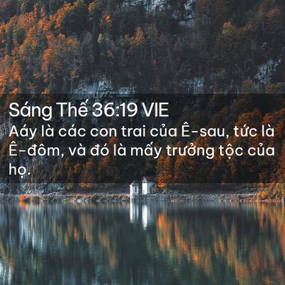 Picture 02 - Sáng Thế 36:19 VIE - Aáy là các con trai của Ê-sau, tức là - Bible Verse Picture